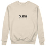 I’m Not 40 Sweatshirt - Bej - ön görünüm
