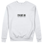 I’m Not 40 Sweatshirt - Beyaz - ön görünüm