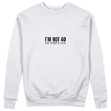 I’m Not 40 Sweatshirt - Beyaz - ön görünüm