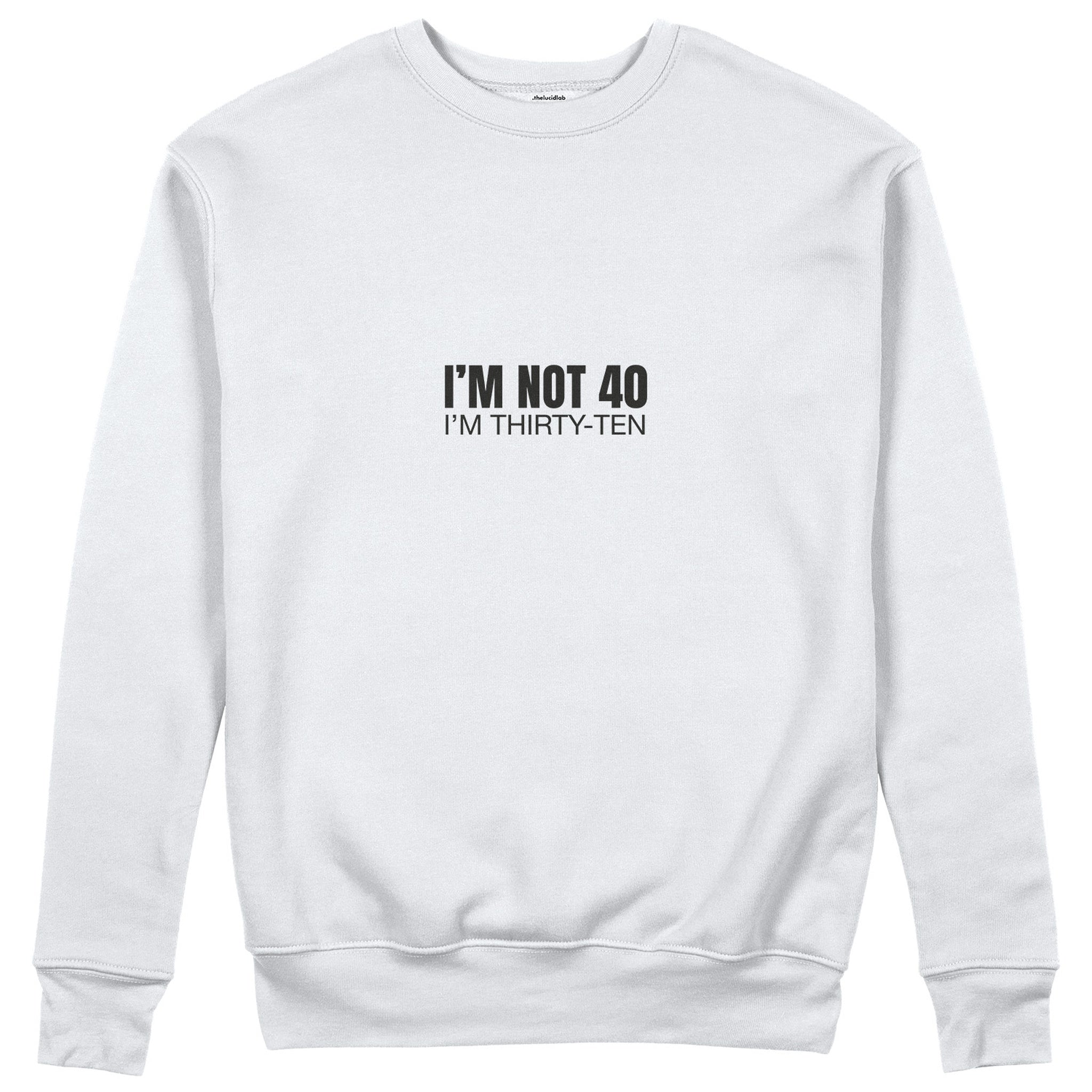 I’m Not 40 Sweatshirt - Beyaz - ön görünüm