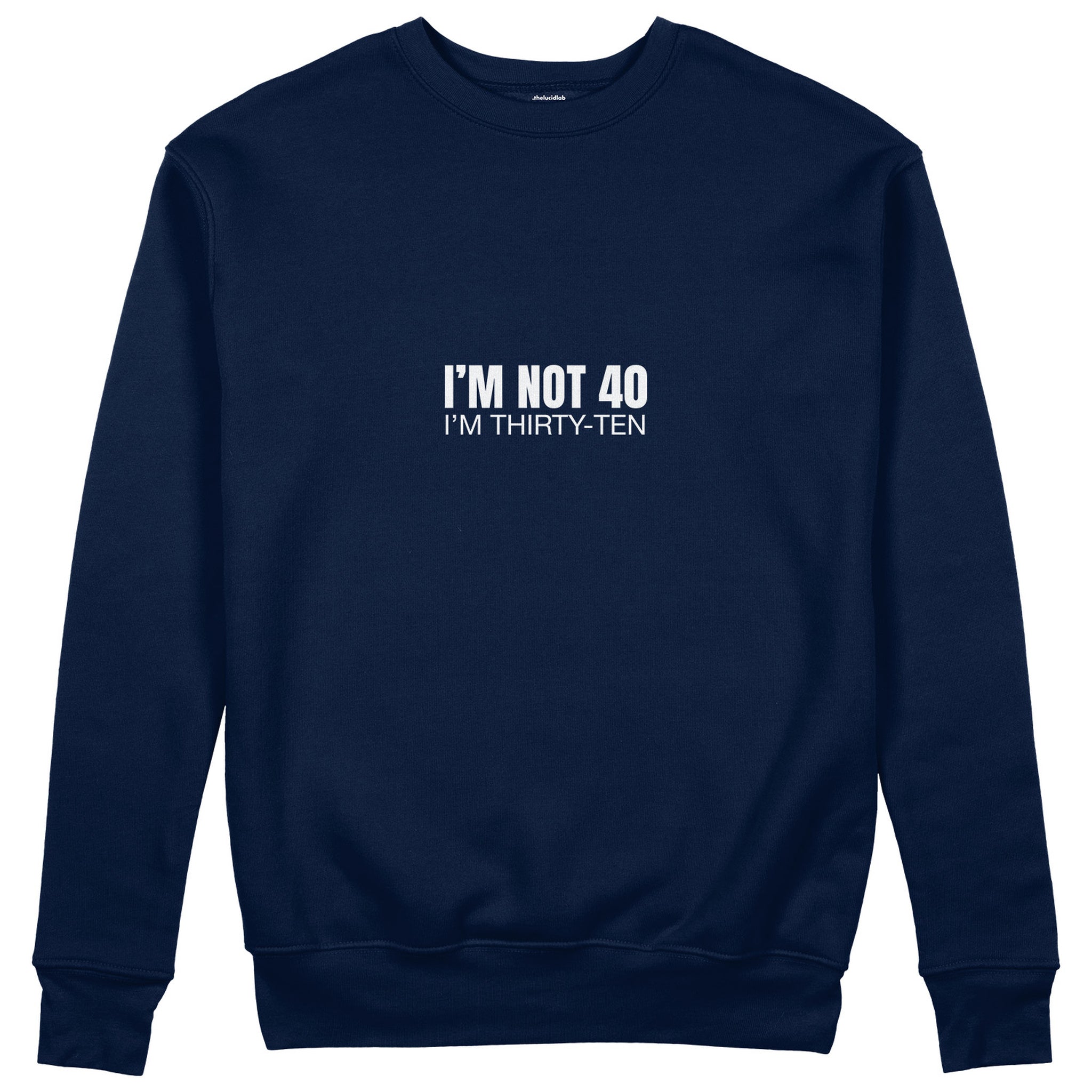 I’m Not 40 Sweatshirt - Lacivert - ön görünüm