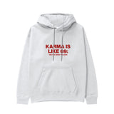 Karma Is Like 69 Hoodie - Beyaz - ön görünüm