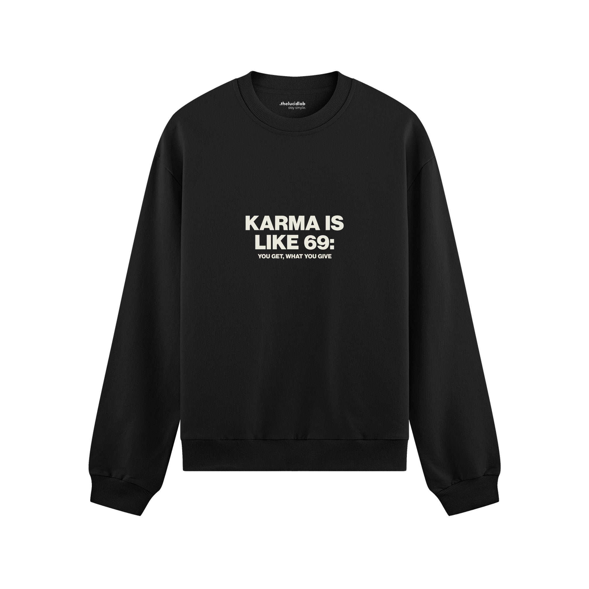 Karma Is Like 69 Oversize Sweatshirt - Siyah - ön görünüm