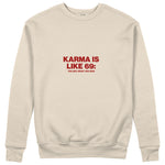 Karma Is Like 69 Sweatshirt - Bej - ön görünüm