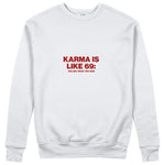 Karma Is Like 69 Sweatshirt - Beyaz - ön görünüm