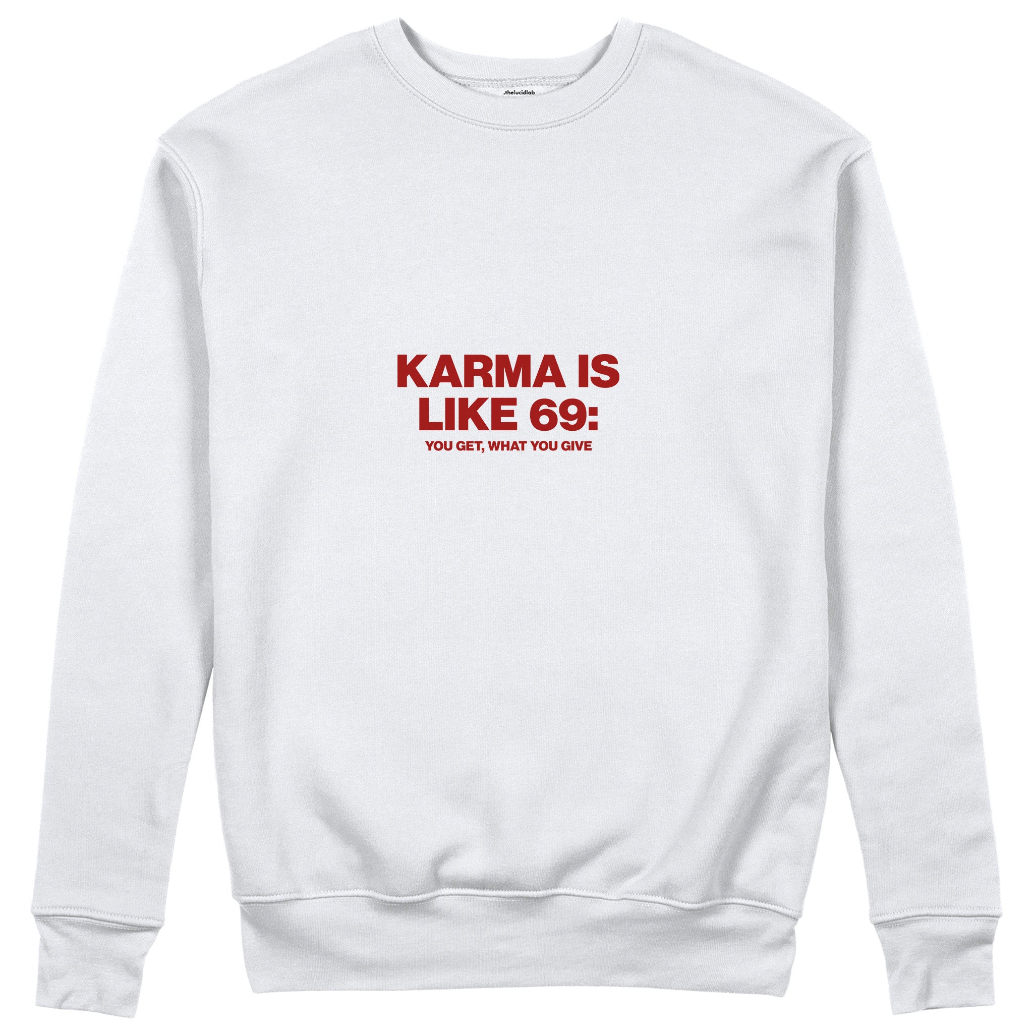 Karma Is Like 69 Sweatshirt - Beyaz - ön görünüm