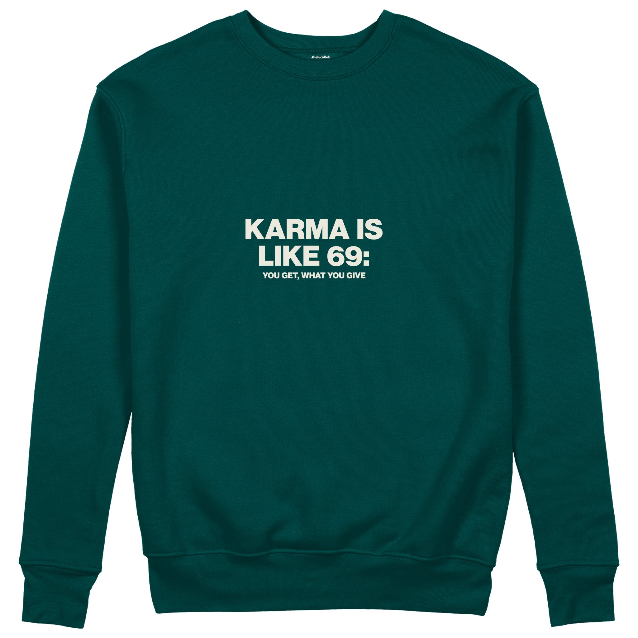 Karma Is Like 69 Sweatshirt - Koyu Yeşil - ön görünüm