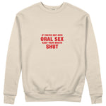 Keep Your Mouth Shut Sweatshirt - Bej - ön görünüm