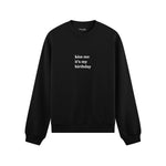 Kiss Me It's My Birthday Oversize Sweatshirt - Siyah - ön görünüm