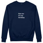 Kiss Me It's My Birthday Sweatshirt - Lacivert - ön görünüm