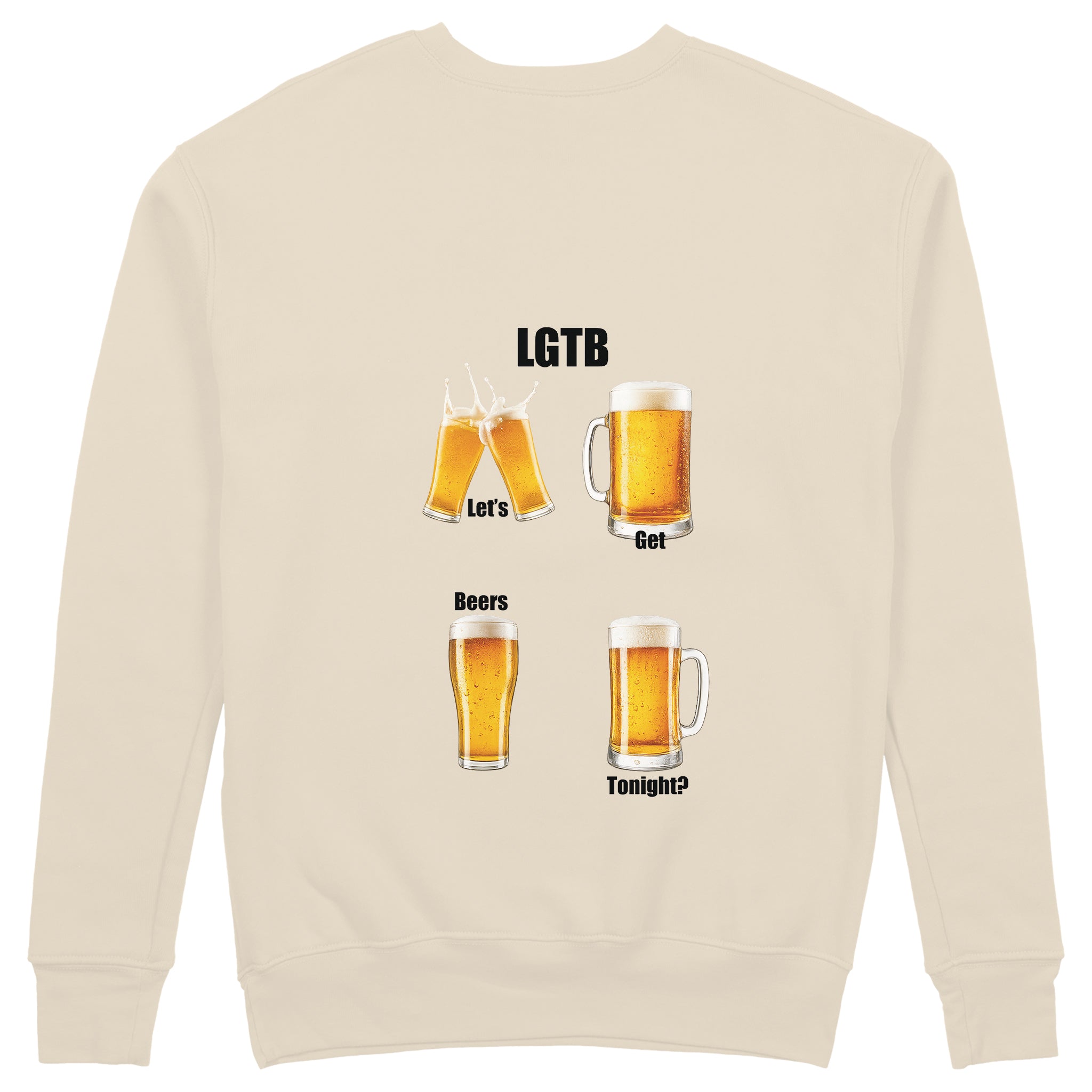 Lets Get Beers Tonight Sweatshirt - Bej - arka görünüm