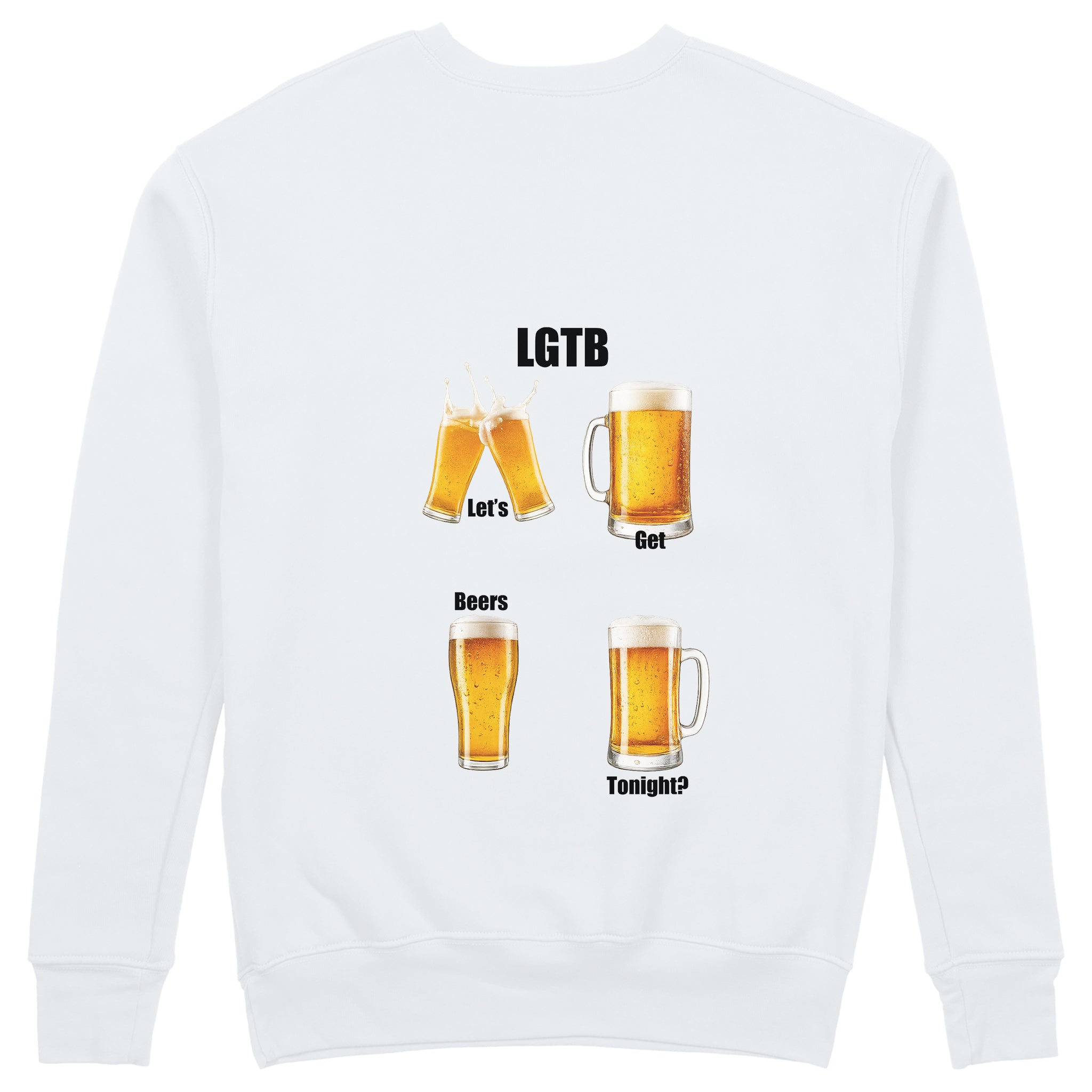 Lets Get Beers Tonight Sweatshirt - Beyaz - arka görünüm