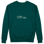 Life Is Like 69 Sweatshirt - Koyu Yeşil - ön görünüm