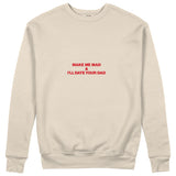 Make Me Mad Sweatshirt - Bej - ön görünüm
