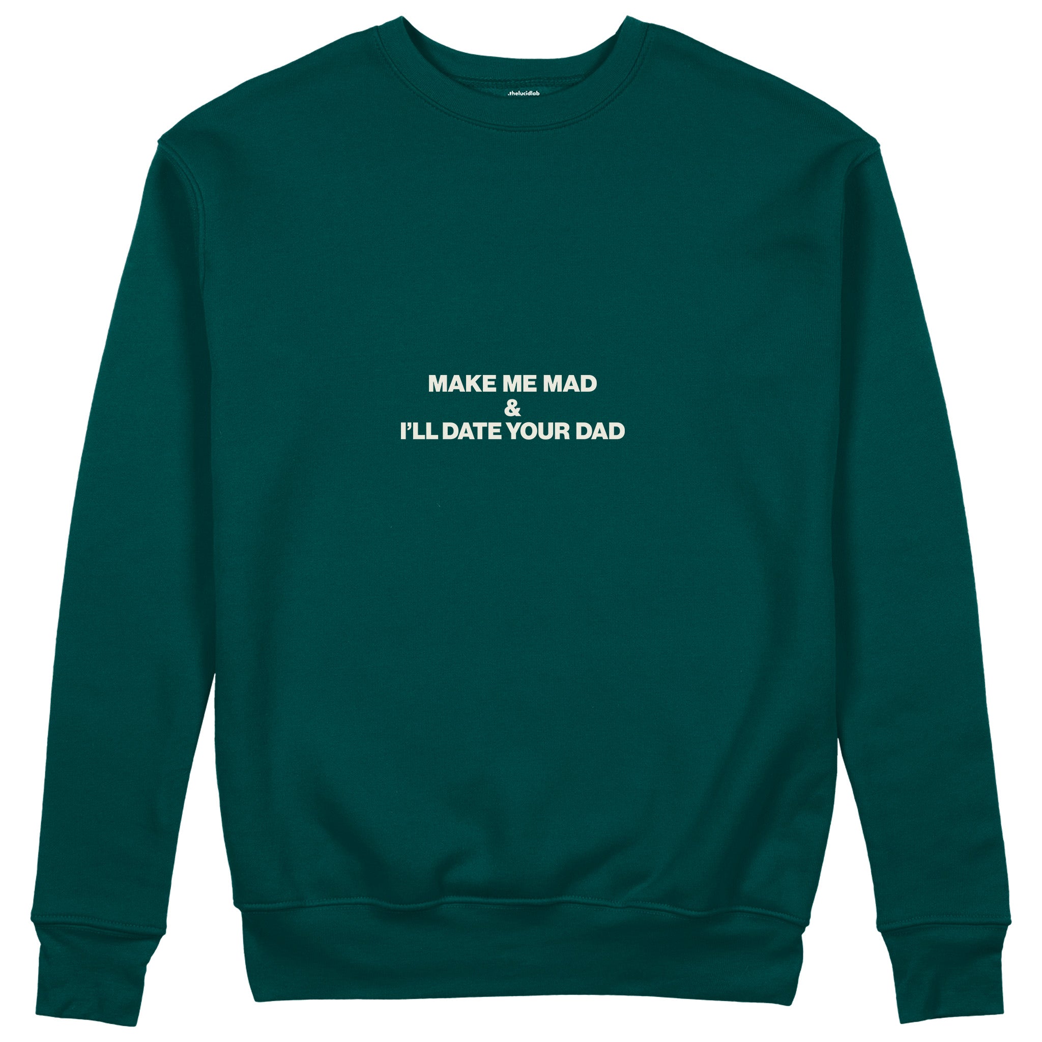 Make Me Mad Sweatshirt - Koyu Yeşil - ön görünüm