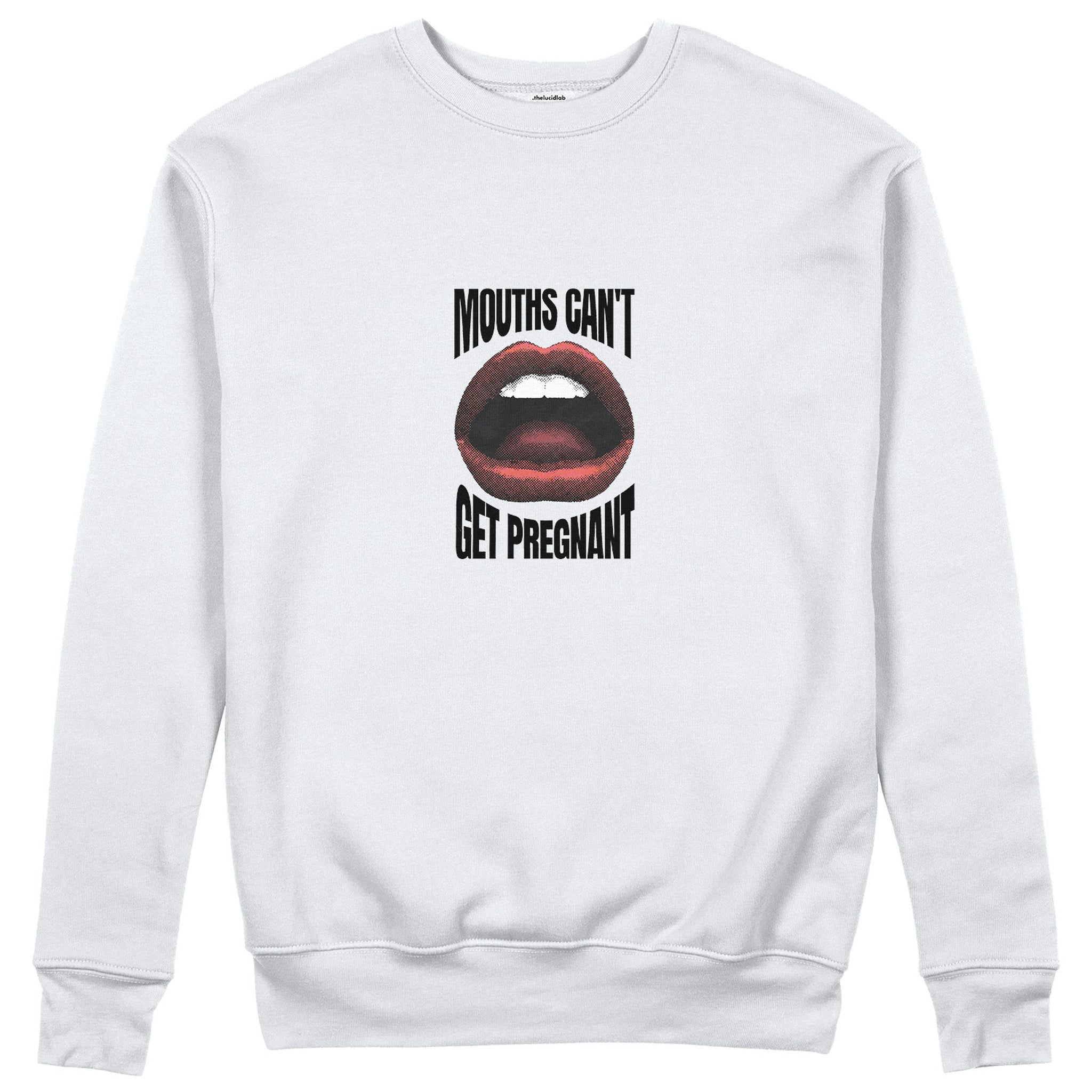 Mouths Can't Get Pregnant Sweatshirt - Beyaz - ön görünüm
