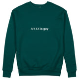 My Ex Is Gay Sweatshirt - Koyu Yeşil - ön görünüm