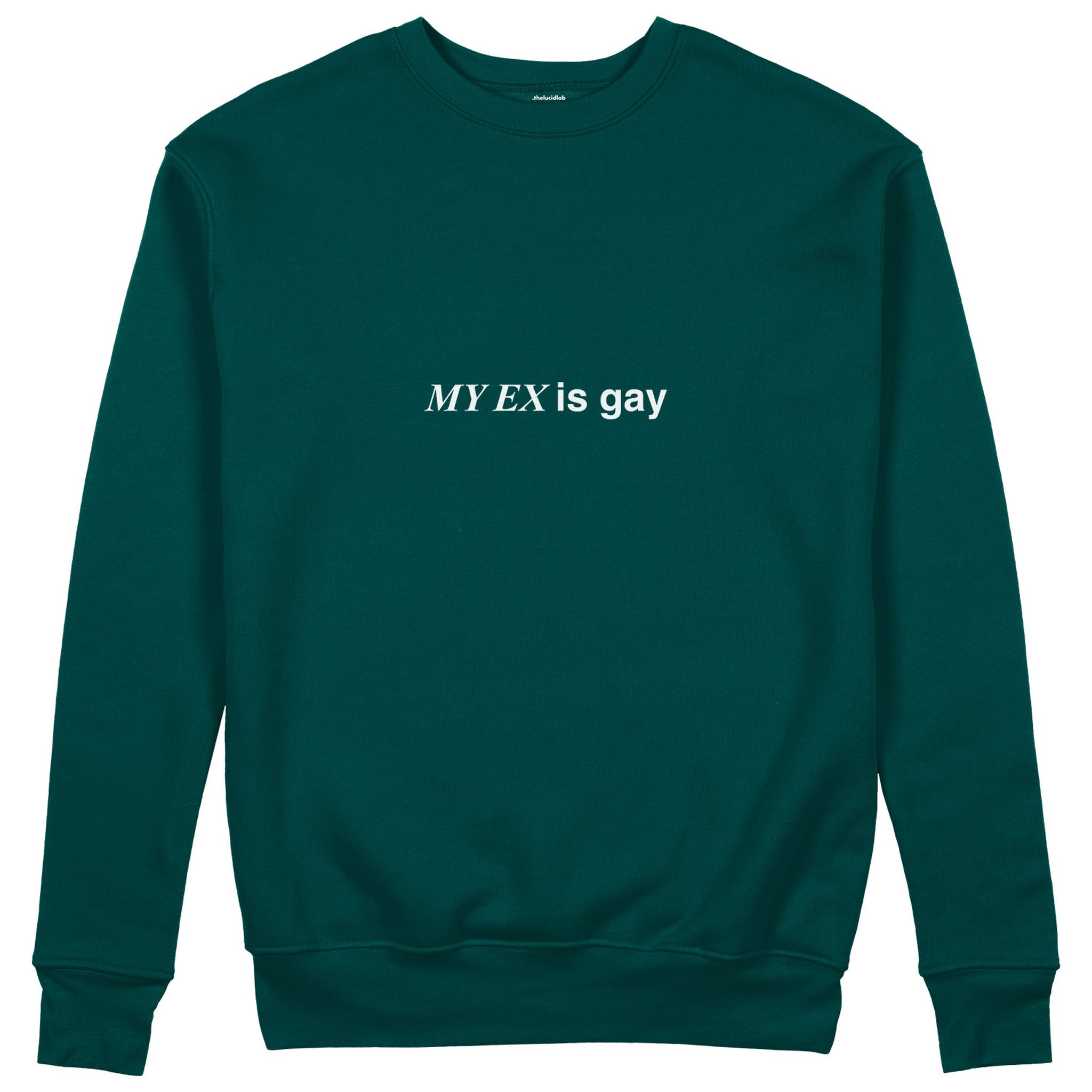 My Ex Is Gay Sweatshirt - Koyu Yeşil - ön görünüm