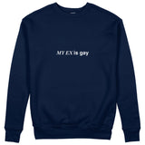My Ex Is Gay Sweatshirt - Lacivert - ön görünüm