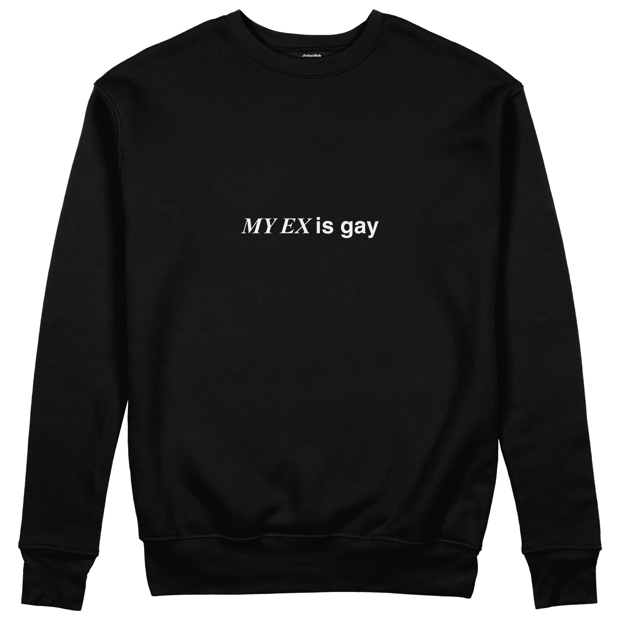 My Ex Is Gay Sweatshirt - Siyah - ön görünüm