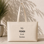 My Fendi Is at Home Weekend Tote Bag – baskılı kanvas bez çanta