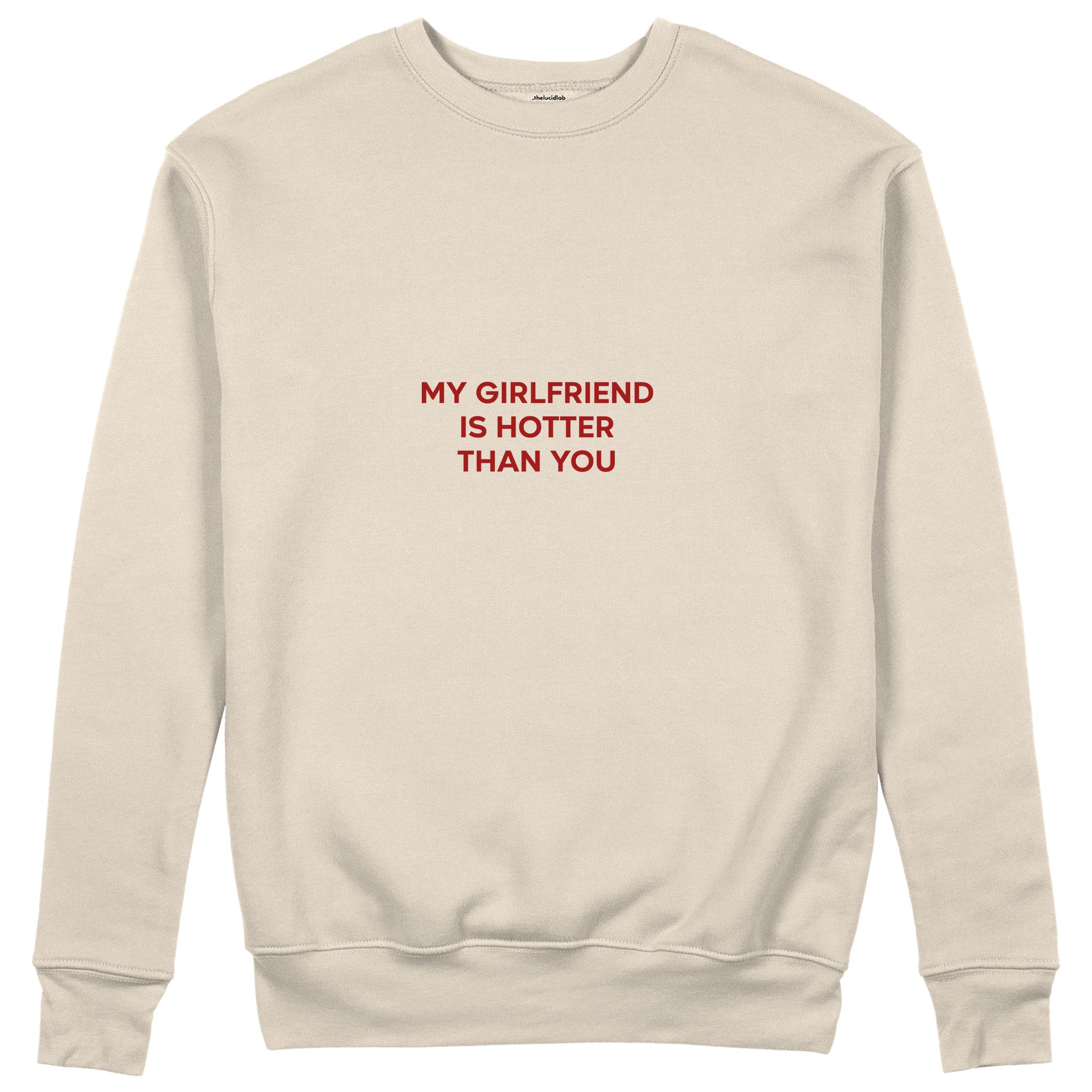 My Girlfriend Is Hotter Sweatshirt - Bej - ön görünüm