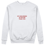 My Girlfriend Is Hotter Sweatshirt - Beyaz - ön görünüm