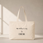 My Other Bag Is Dior Club Tote Bag – baskılı kanvas bez çanta