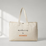 My Other Bag Is Hermès Daily Tote Bag – baskılı kanvas bez çanta
