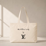 My Other Bag Is Louis Vuitton Club Tote Bag – baskılı kanvas bez çanta