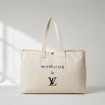 My Other Bag Is Louis Vuitton Daily Tote Bag – baskılı kanvas bez çanta