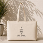 My Other Bags Are Louis Vuitton Weekend Tote Bag – baskılı kanvas bez çanta