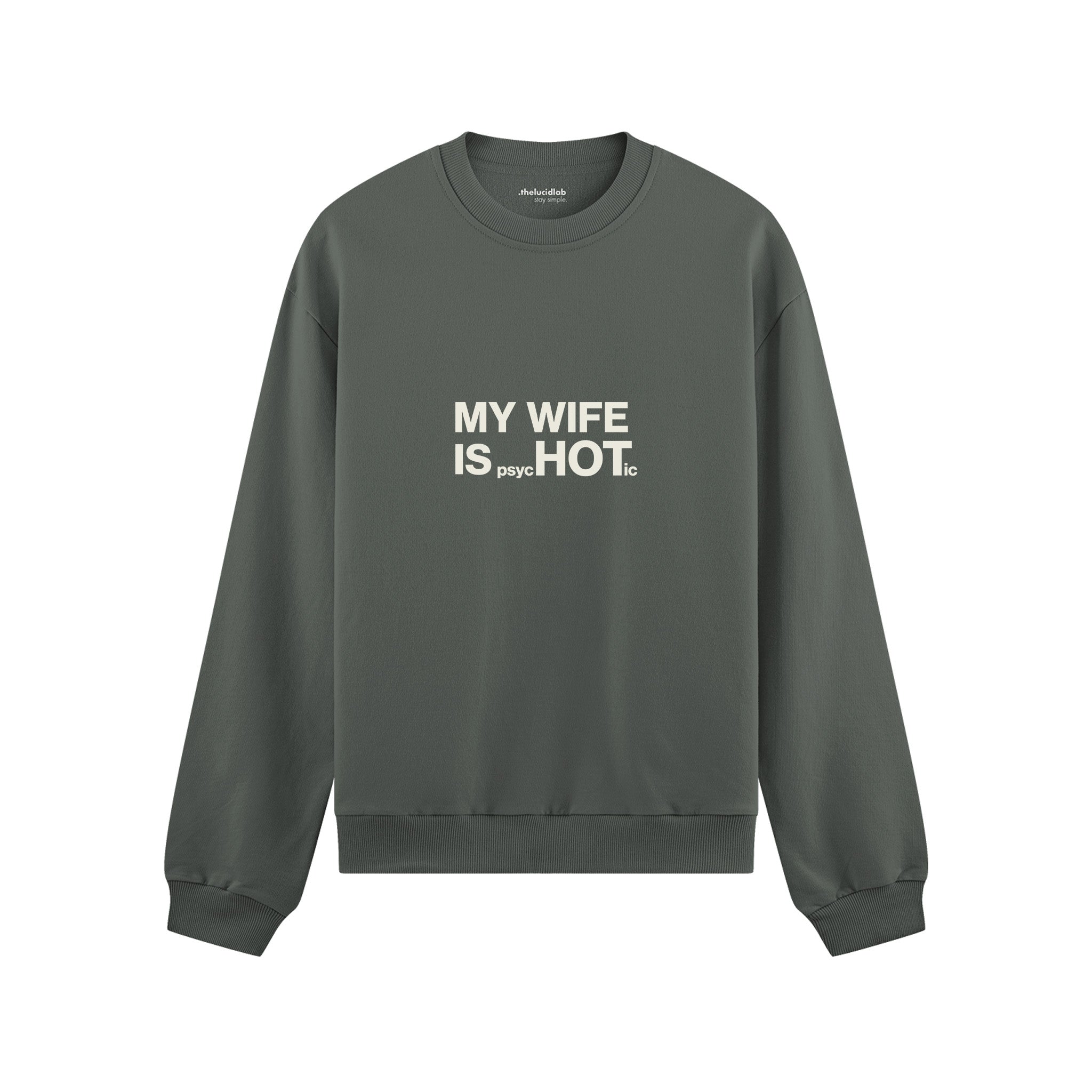 My Wife Is PsycHOTic Oversize Sweatshirt - Antrasit - ön görünüm