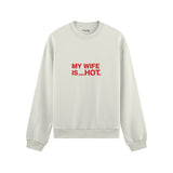 My Wife Is PsycHOTic Oversize Sweatshirt - Beyaz - ön görünüm