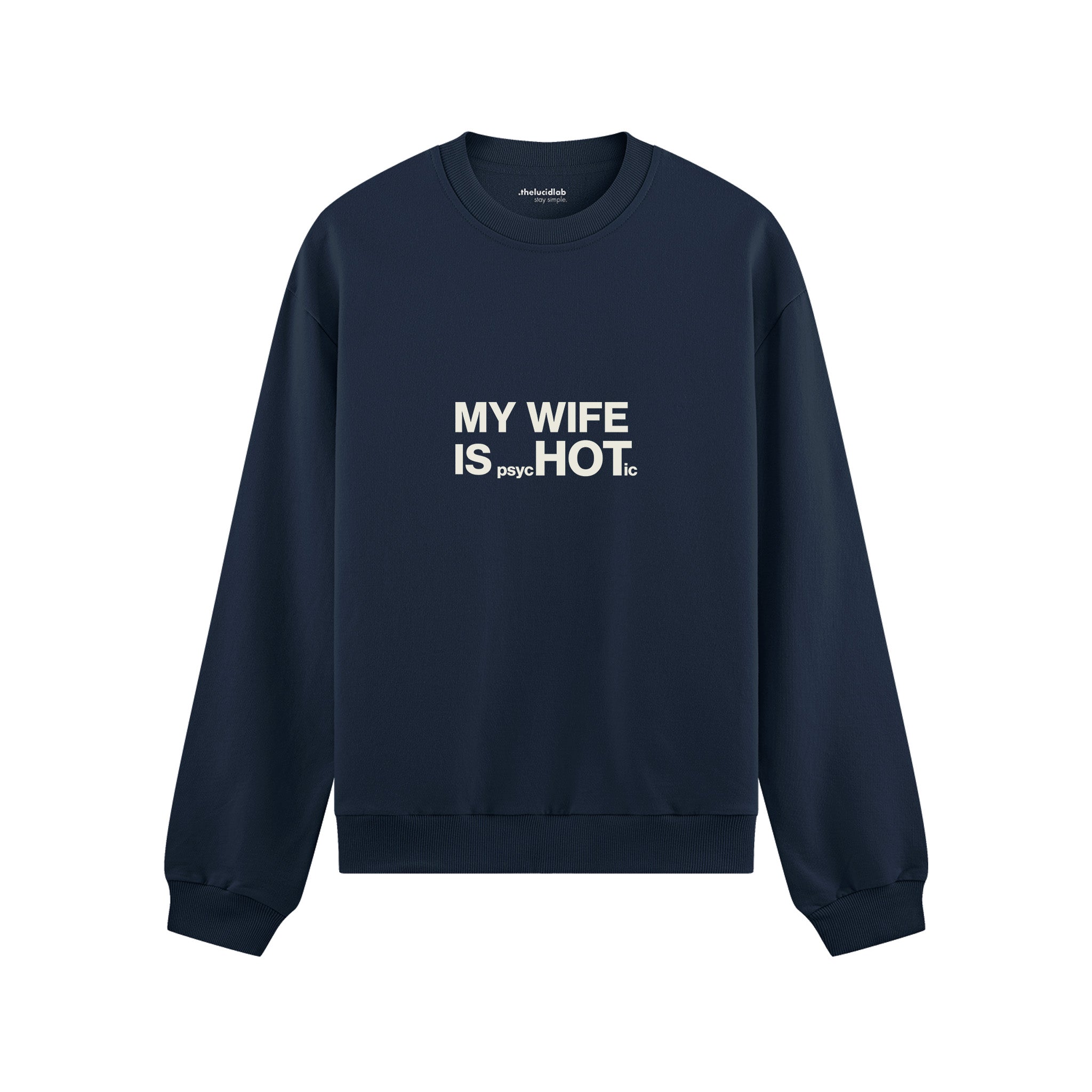 My Wife Is PsycHOTic Oversize Sweatshirt - Lacivert - ön görünüm