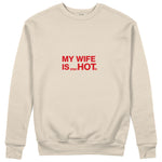 My Wife Is PsycHOTic Sweatshirt - Bej - ön görünüm