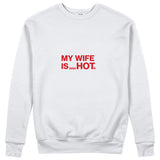 My Wife Is PsycHOTic Sweatshirt - Beyaz - ön görünüm