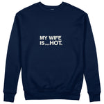 My Wife Is PsycHOTic Sweatshirt - Lacivert - ön görünüm