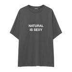 Natural Is Sexy Oversize Tişört – Antrasit – ön baskı