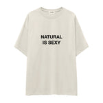 Natural Is Sexy Oversize Tişört – Ekru – ön baskı
