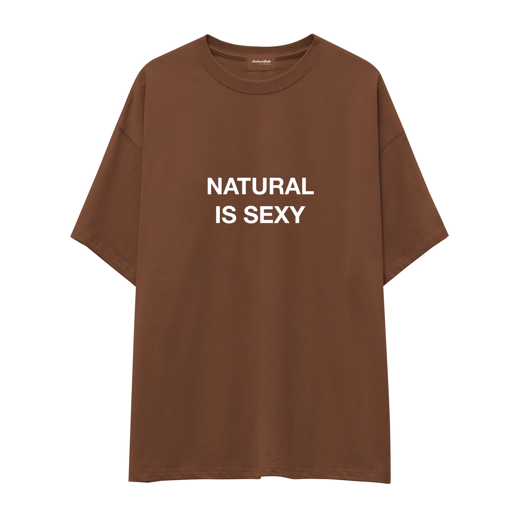 Natural Is Sexy Oversize Tişört – Kahverengi – ön baskı