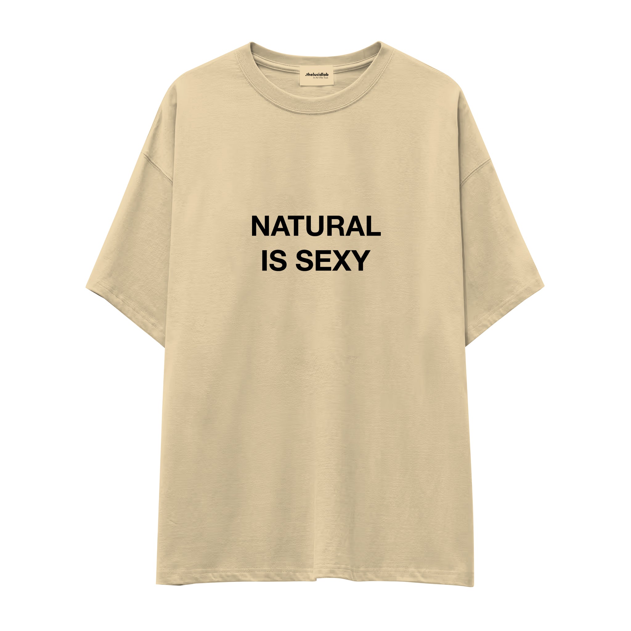 Natural Is Sexy Oversize Tişört – Krem – ön baskı