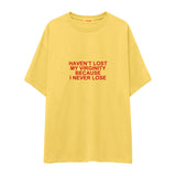 I Never Lose Oversize Tişört — Sarı — Ön baskı
