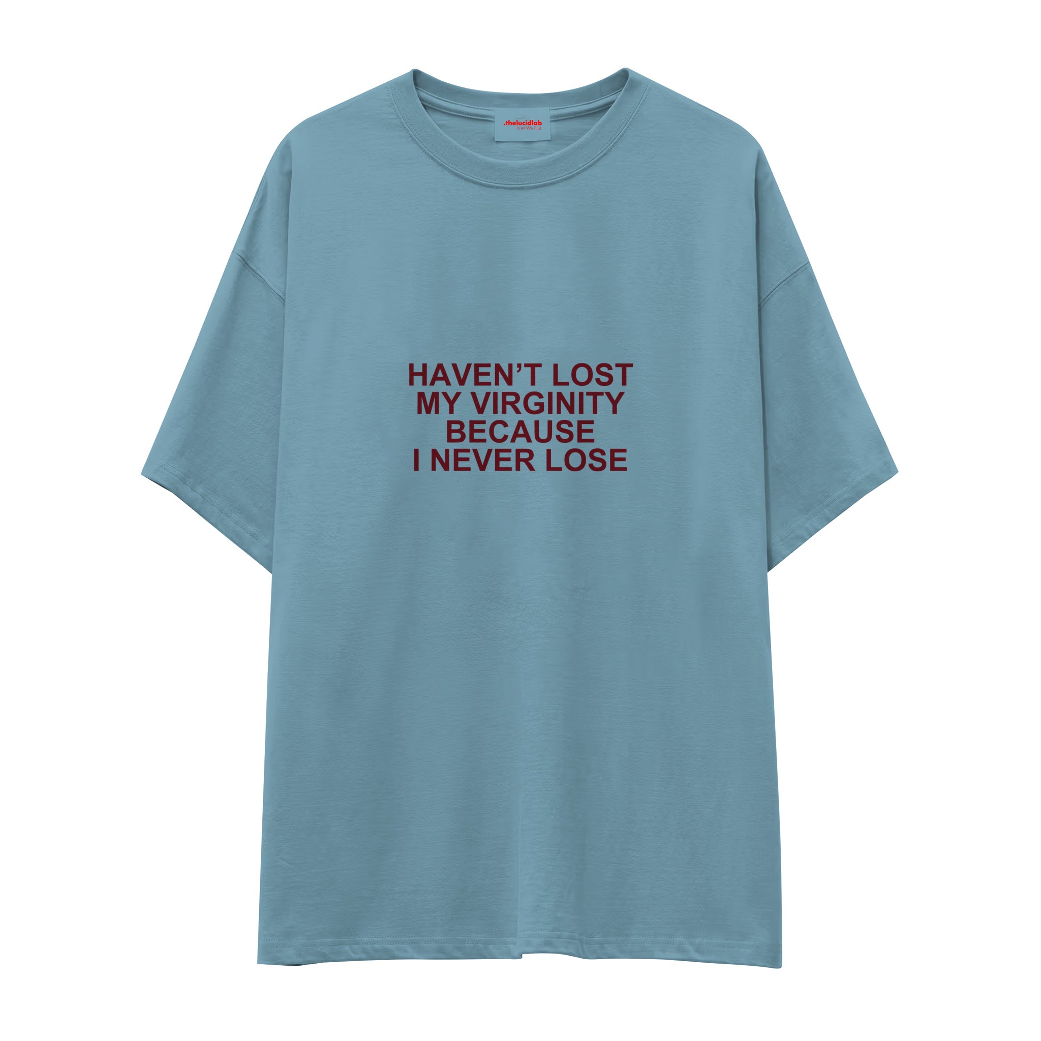 I Never Lose Oversize Tişört — Çelik Mavi — Ön baskı