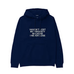 I Never Lose Hoodie — Lacivert — Ön baskı