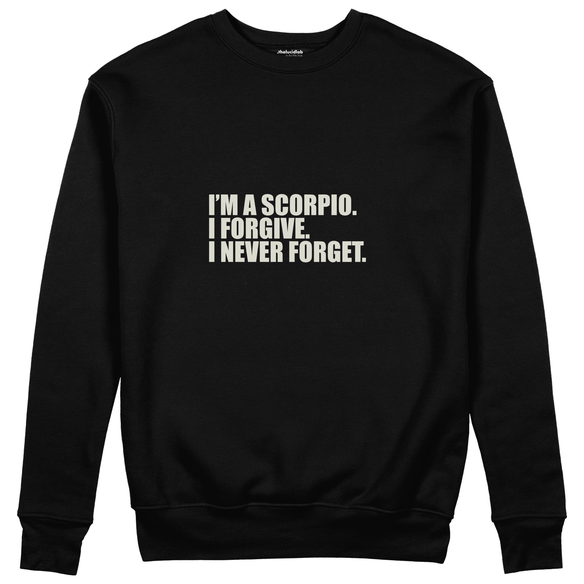 I’m a Scorpio Sweatshirt — Siyah — Ön baskı