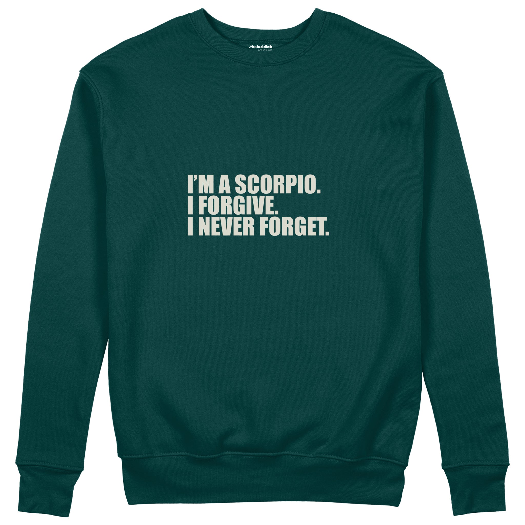 I’m a Scorpio Sweatshirt — Koyu Yeşil — Ön baskı