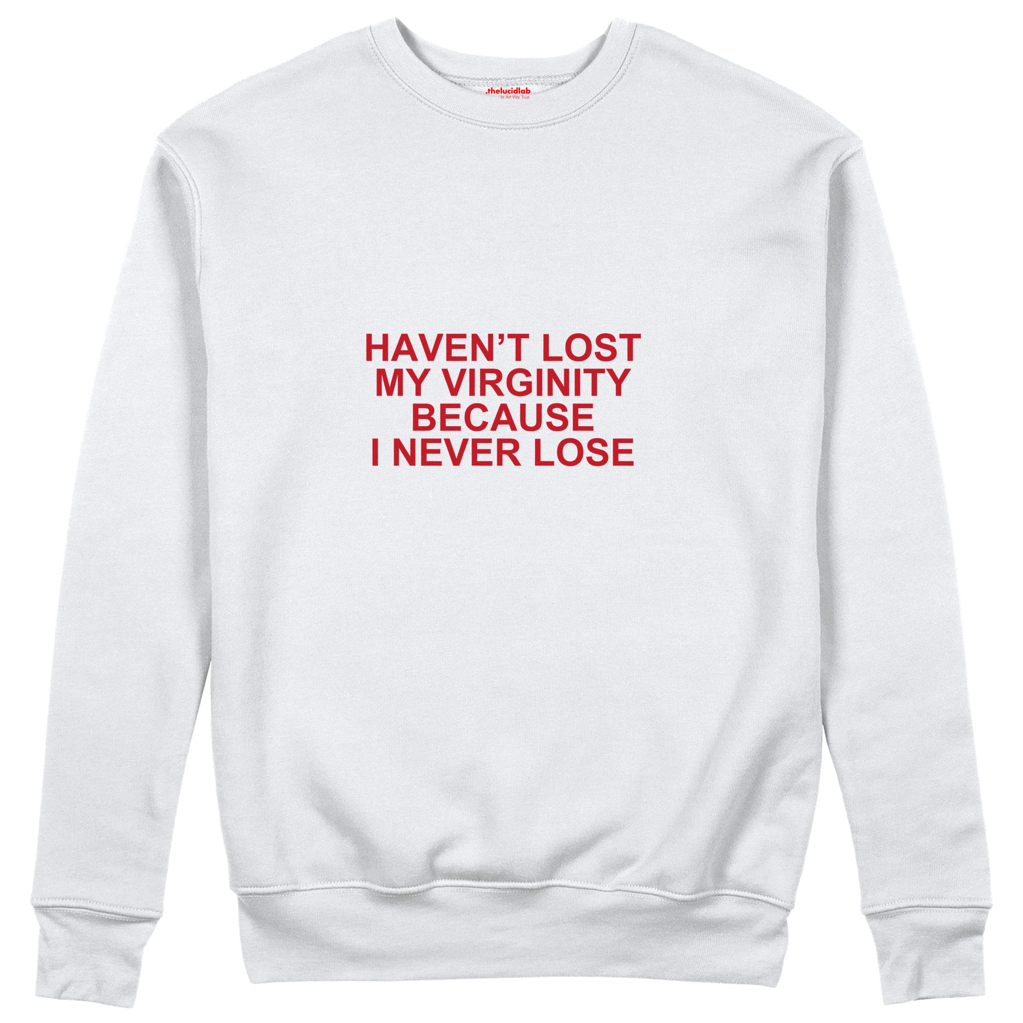 I Never Lose Sweatshirt — Beyaz — Ön baskı
