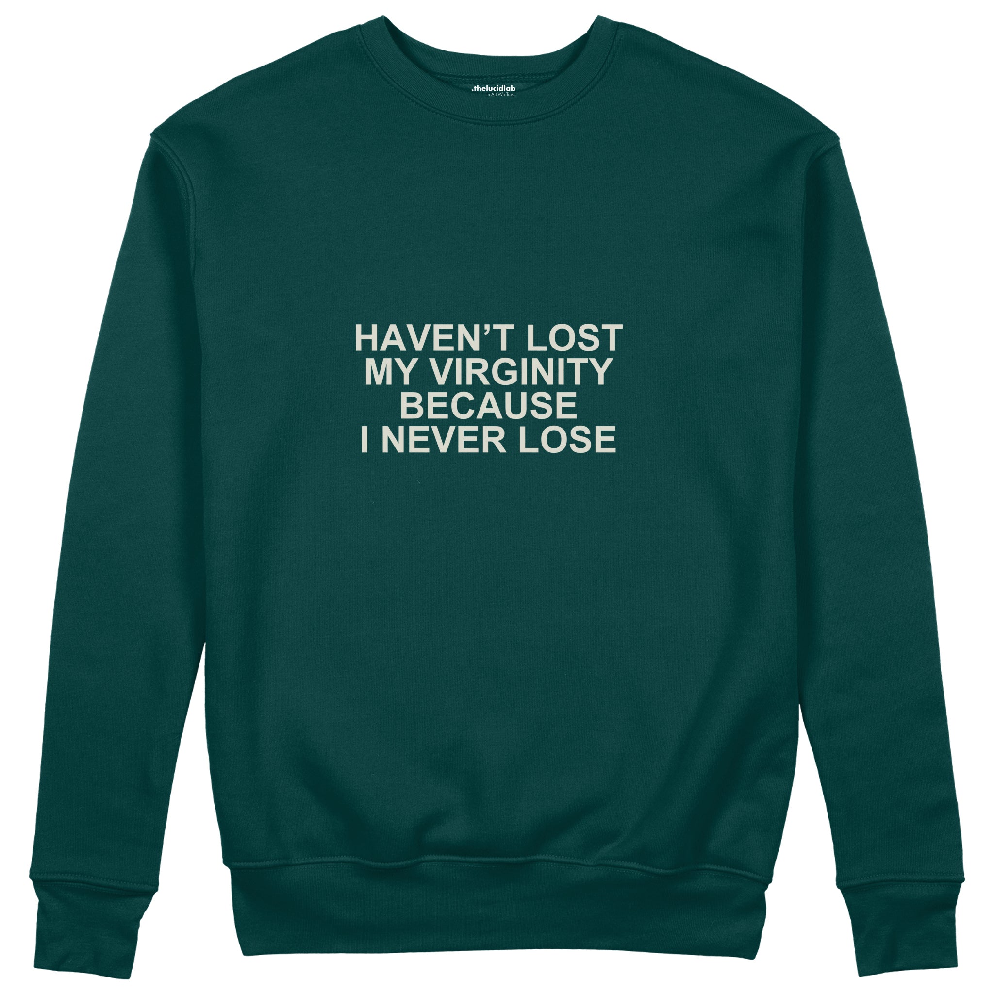 I Never Lose Sweatshirt — Koyu Yeşil — Ön baskı