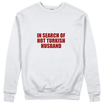 Hot Turkish Husband Sweatshirt — Beyaz — Ön baskı